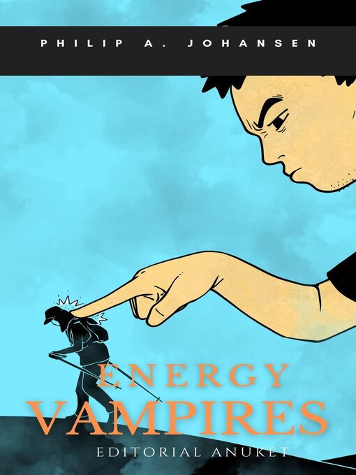 Title details for Energy Vampires by Phillip A. Johansen - Available